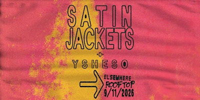 Satin Jackets, YSHESO