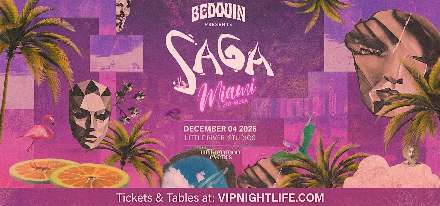 Bedouin Presents Saga | unKommon Art Week Miami Party
