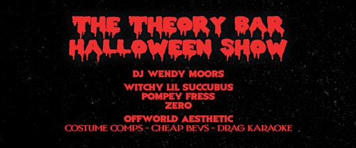 The Theory Bar Halloween Show