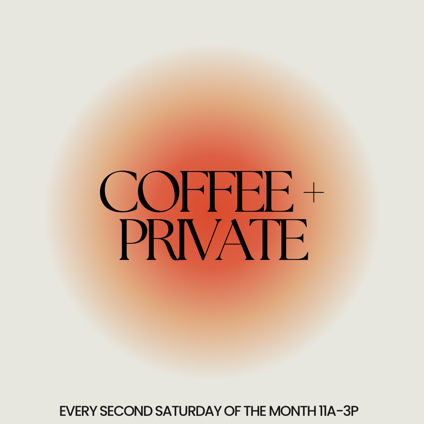 COFFEE + PRIVATE