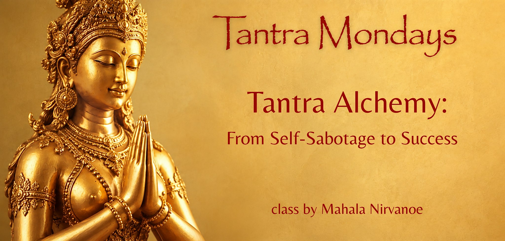 TANTRA MONDAYS