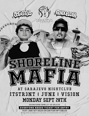 SHORELINE MAFIA @ SARAJEVO NIGHTCLUB SEATTLE