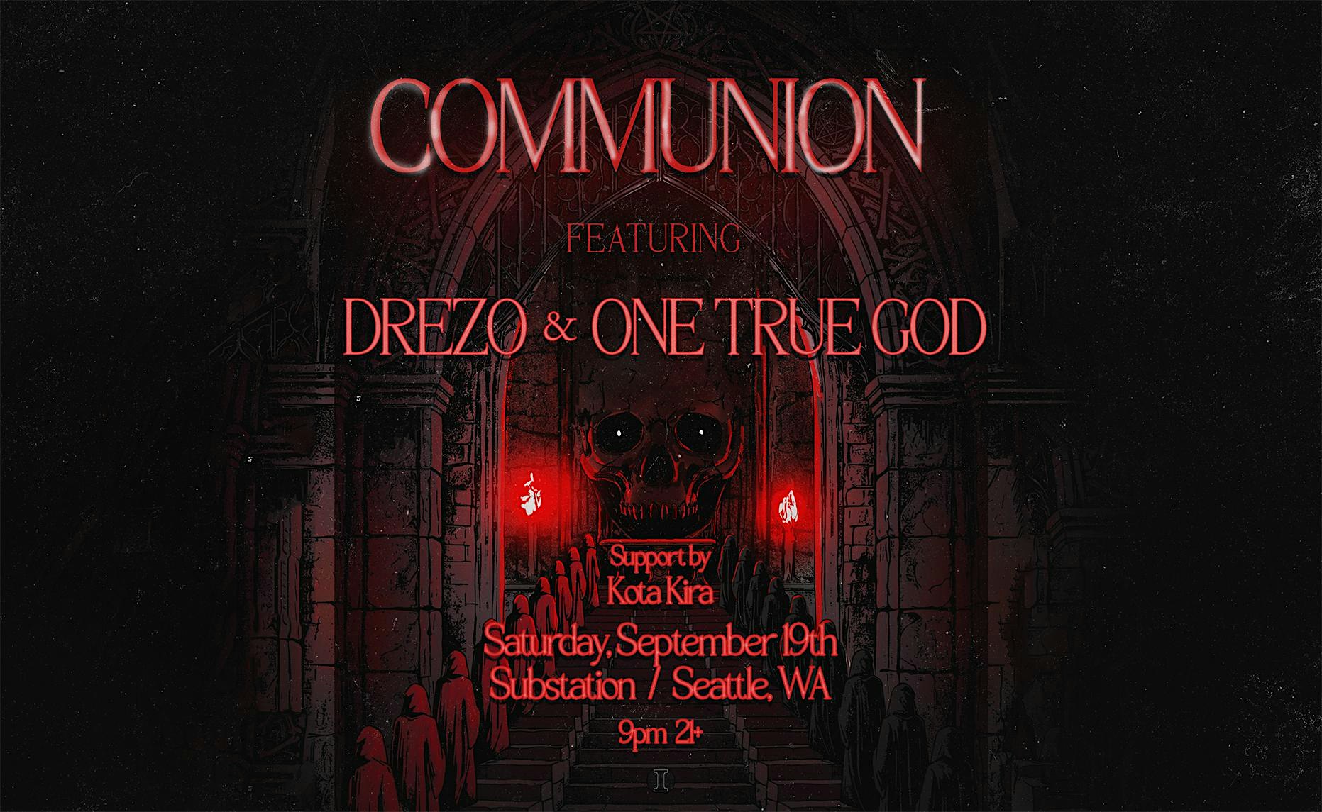 Communion: Drezo & One True God