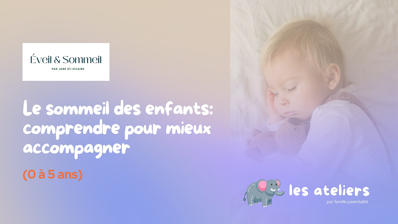 Le sommeil des enfants — par Les Ateliers Famille & Parentalité