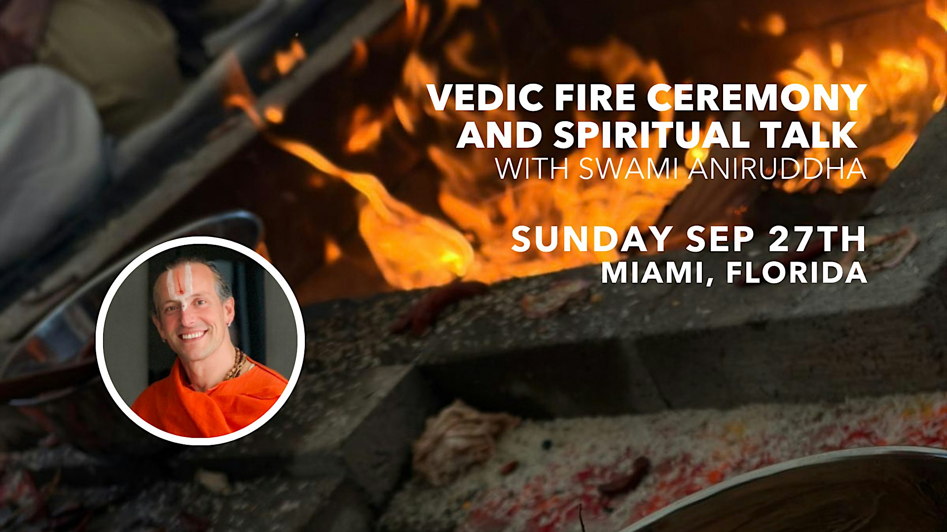 Vedic Fire Ceremony & Spiritual Talk with Swami Aniruddha