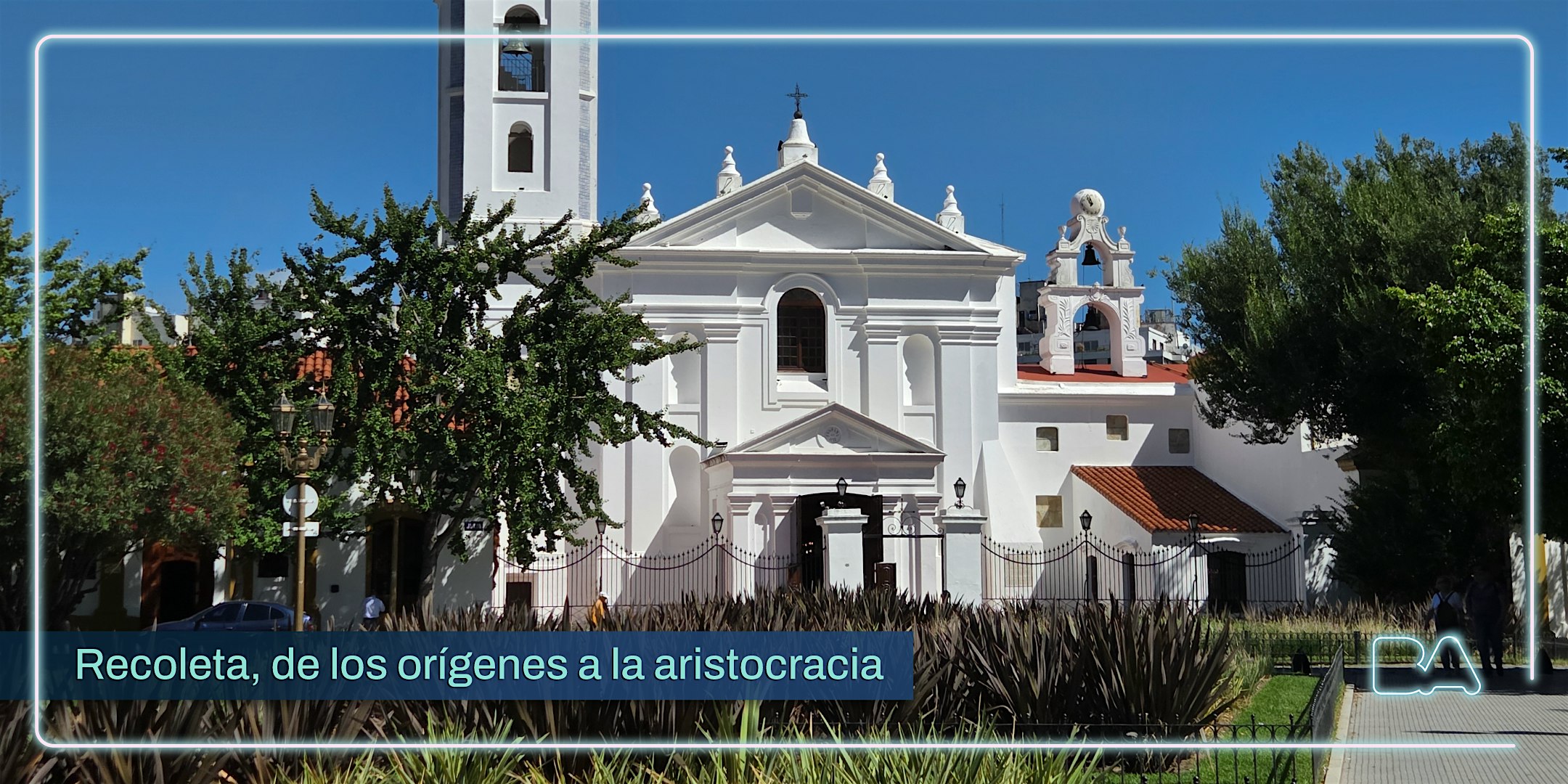 Visita Guiada Recoleta |  De los orígenes a la aristocracia