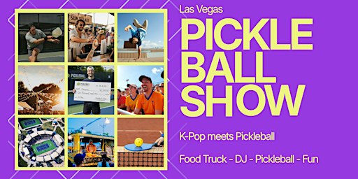 PickleX x K-Pop: Las Vegas Pickleball Show