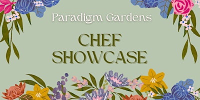 Paradigm Gardens Chef Showcase