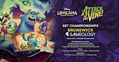 LORCANA - Attack of the Vine Set Championship - Gameology BRUNSWICK - 06/09