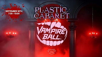 The Plastic Cabaret: The Vampire's Ball