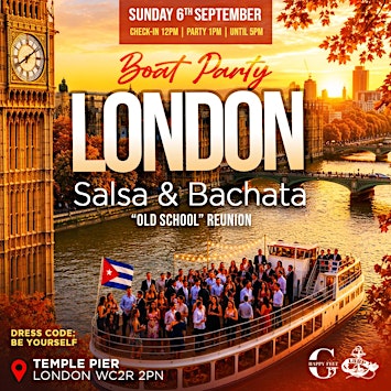 LONDON SALSA BACHATA BOAT PARTY “OLD SCHOOL REUNION “