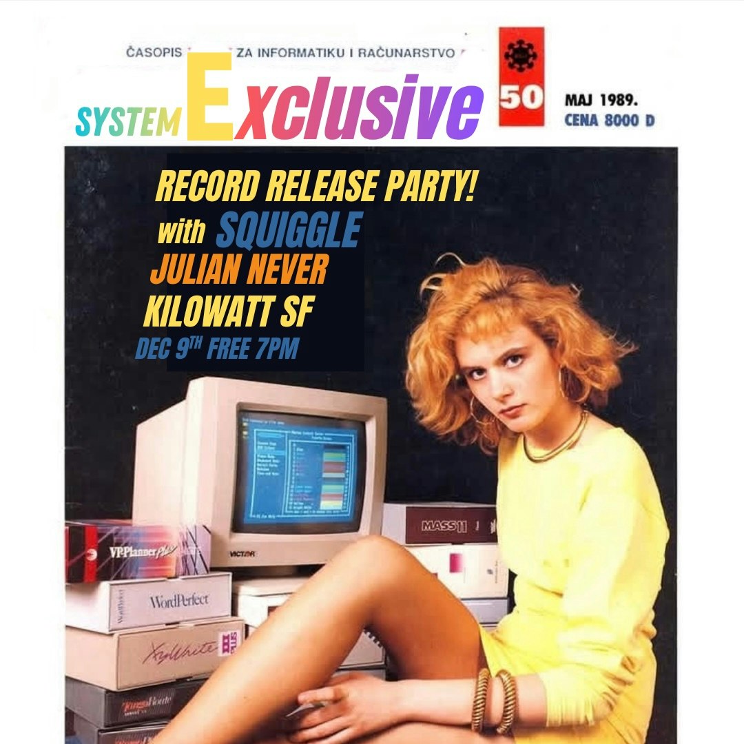 System Exclusive (Record Release), Squiggle and Julian Never
