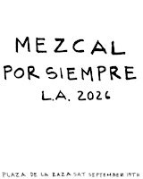 Mezcal Por Siempre 2026