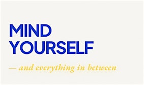 Mind Yourself - LIVE