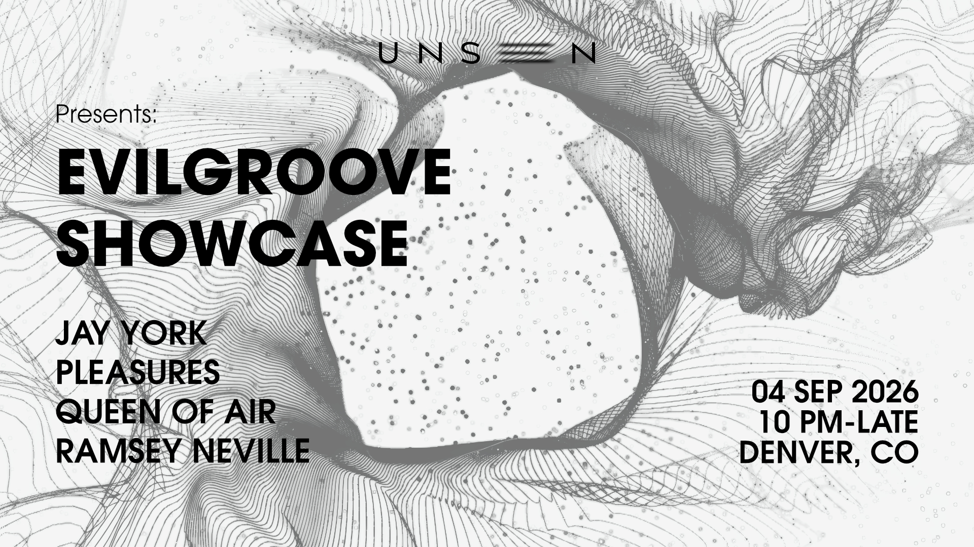 UNSEEN presents: EvilGroove Showcase