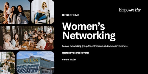 Birkenhead - Empower Her Networking - Focus, Flow & Productivity