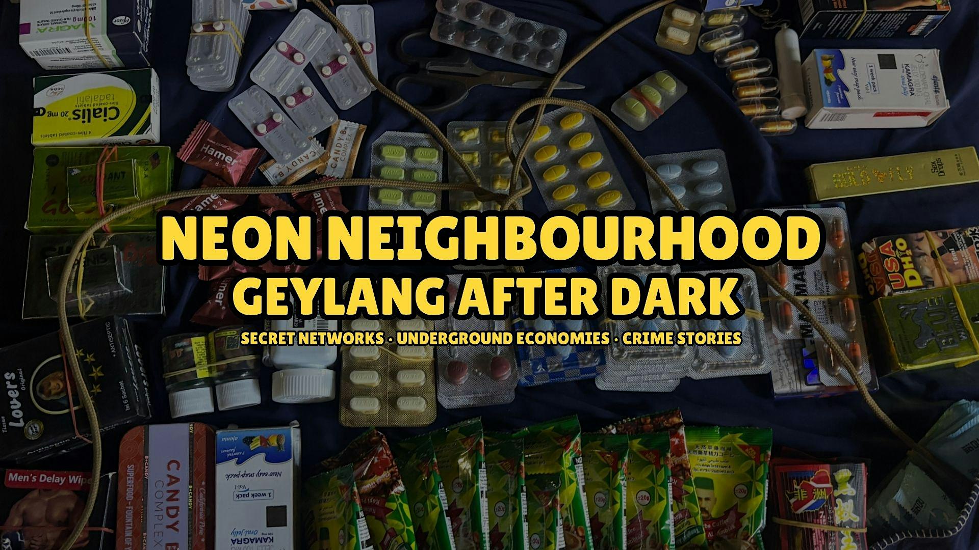 Neon Neighbourhood: Geylang After Dark Tour