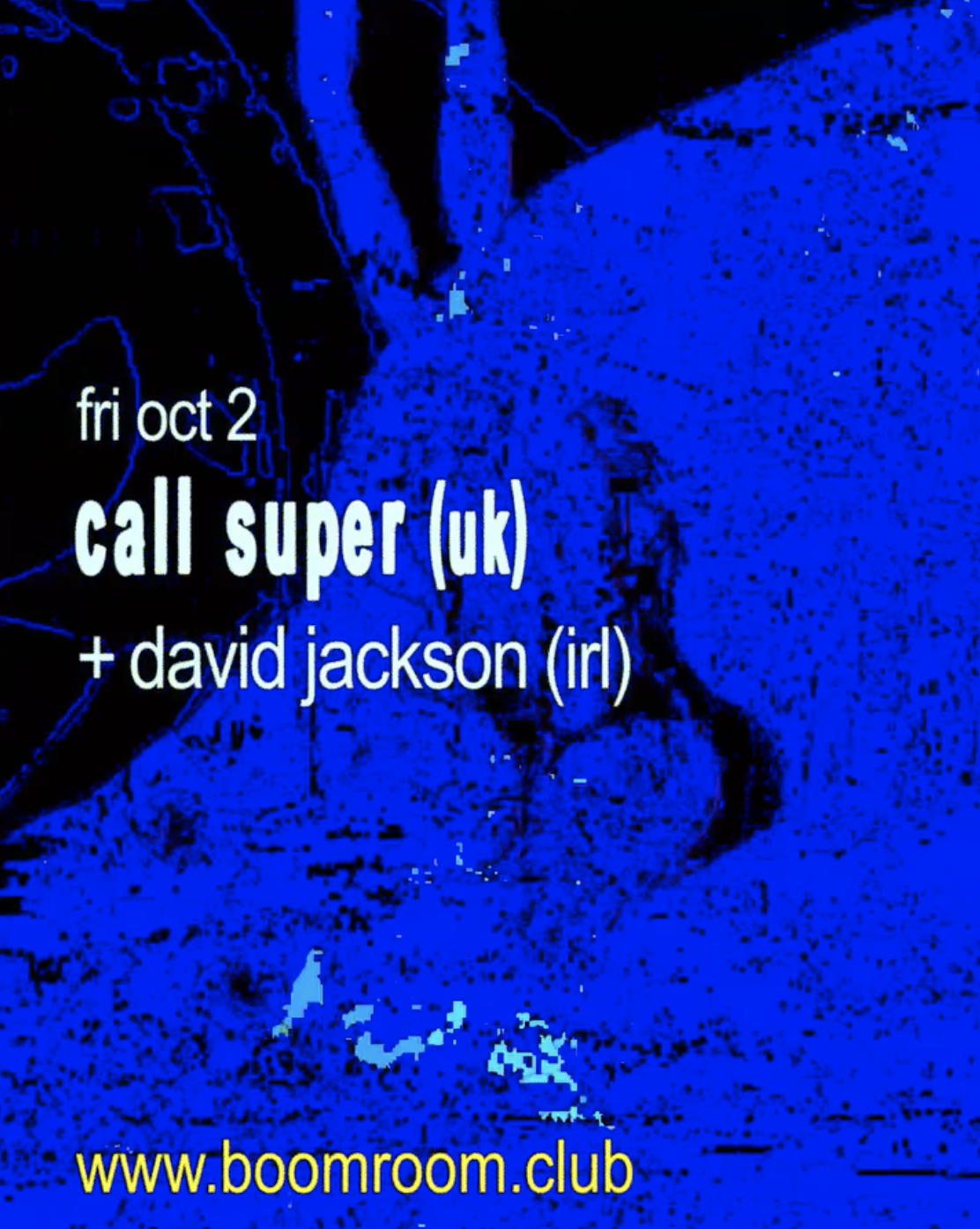 Call Super (UK) + David Jackson (IRL)