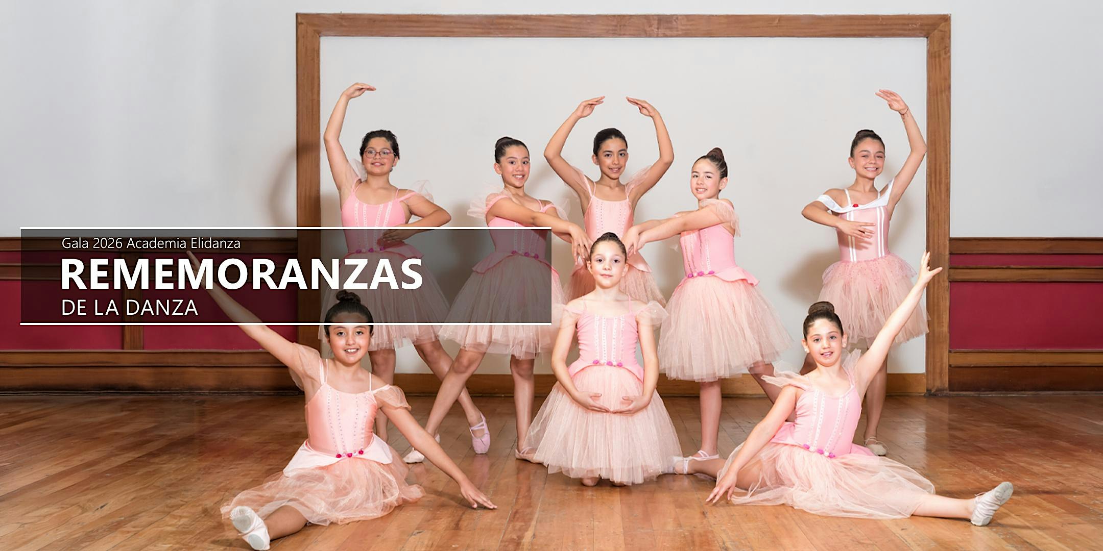 Gala 2026 Academia Elidanza: Rememoranzas de la danza