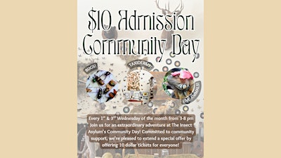Community Day at The Insect Asylum: $10 Admission for Everyone