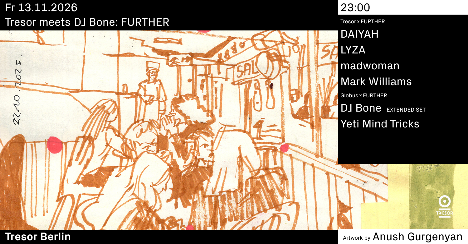 Tresor meets DJ Bone: FURTHER