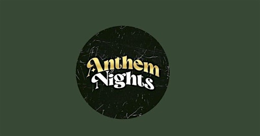 ANTHEM NIGHT (THE LIVE MUSIC QUIZ 80'S/90'S/00'S)