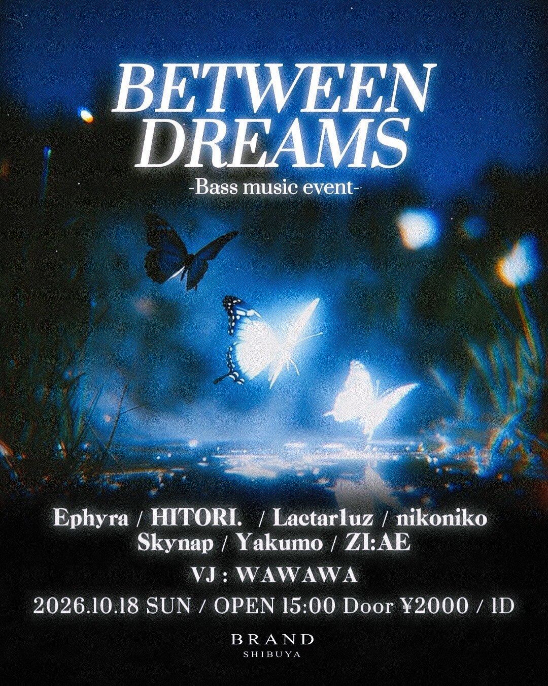 BETWEEN DREAMS -Bass music event-