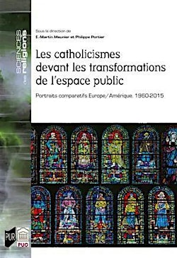 Catholicisme et espace public, Europe-Amérique, des années 1960 à nos jours