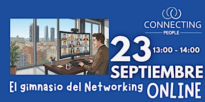 NETWORKING MADRID- CONNECTING PEOPLE -Online 23 septiembre