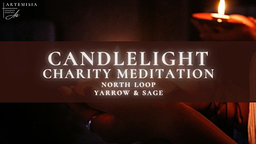 North Loop Charity Candlelight Meditation ✨