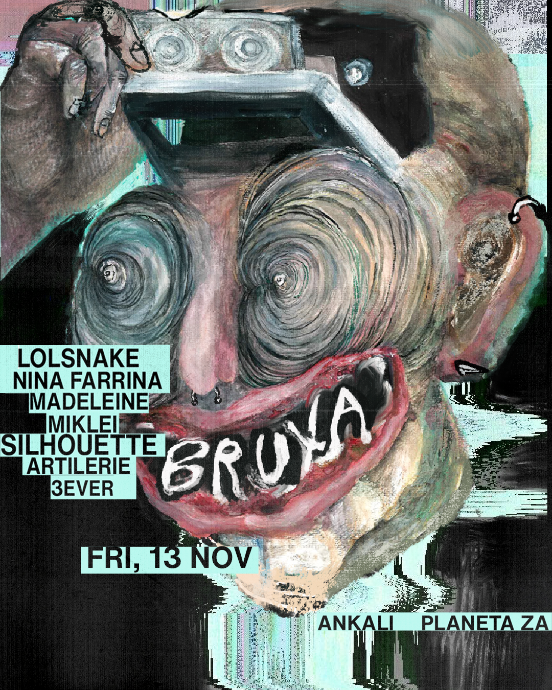 ★ BRUXA with LOLSNAKE (Weeirdos), Nina Farrina, MIKLEI, Madeleine, 3ever, Silhouette, artilerie