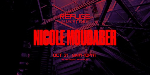 PURGATORY: Saturday Night at Refuge w/ Nicole Moudaber