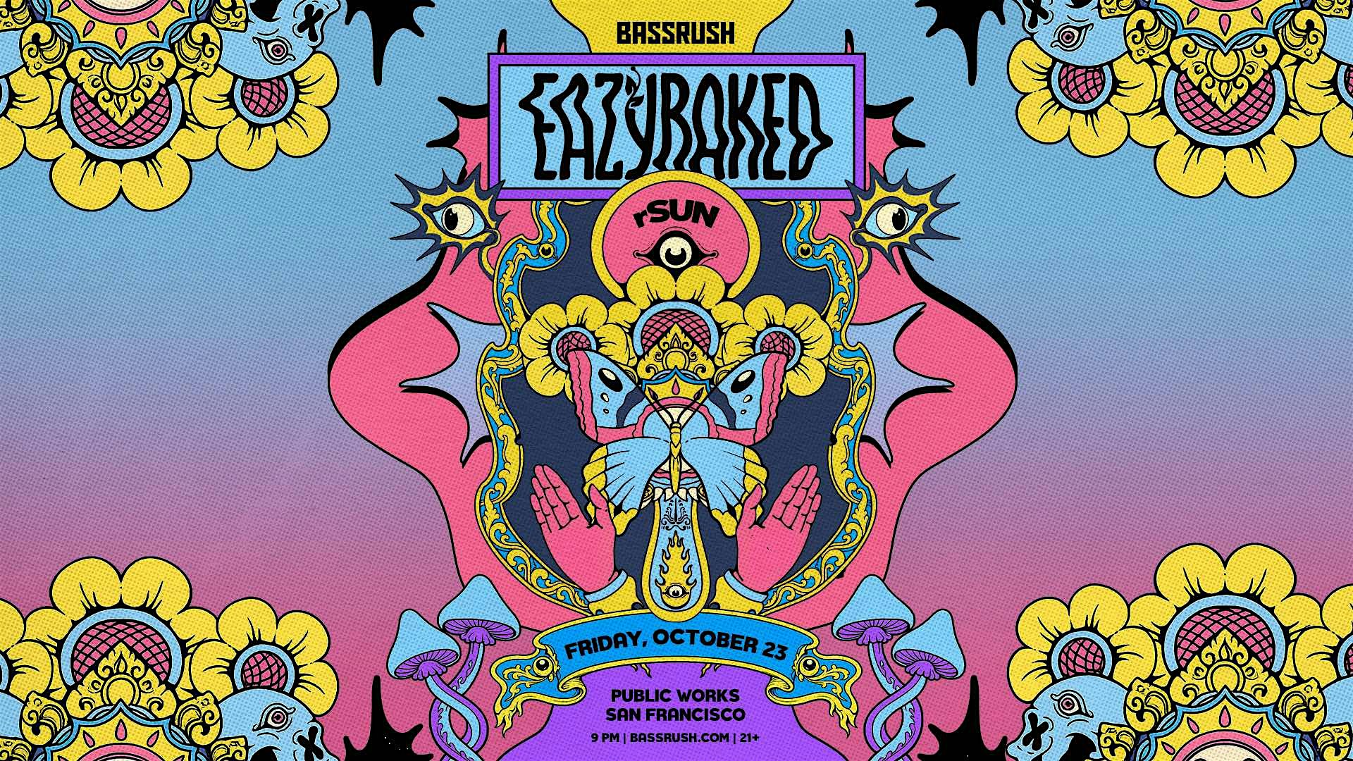 EAZYBAKED presented by Public Works & Insomniac