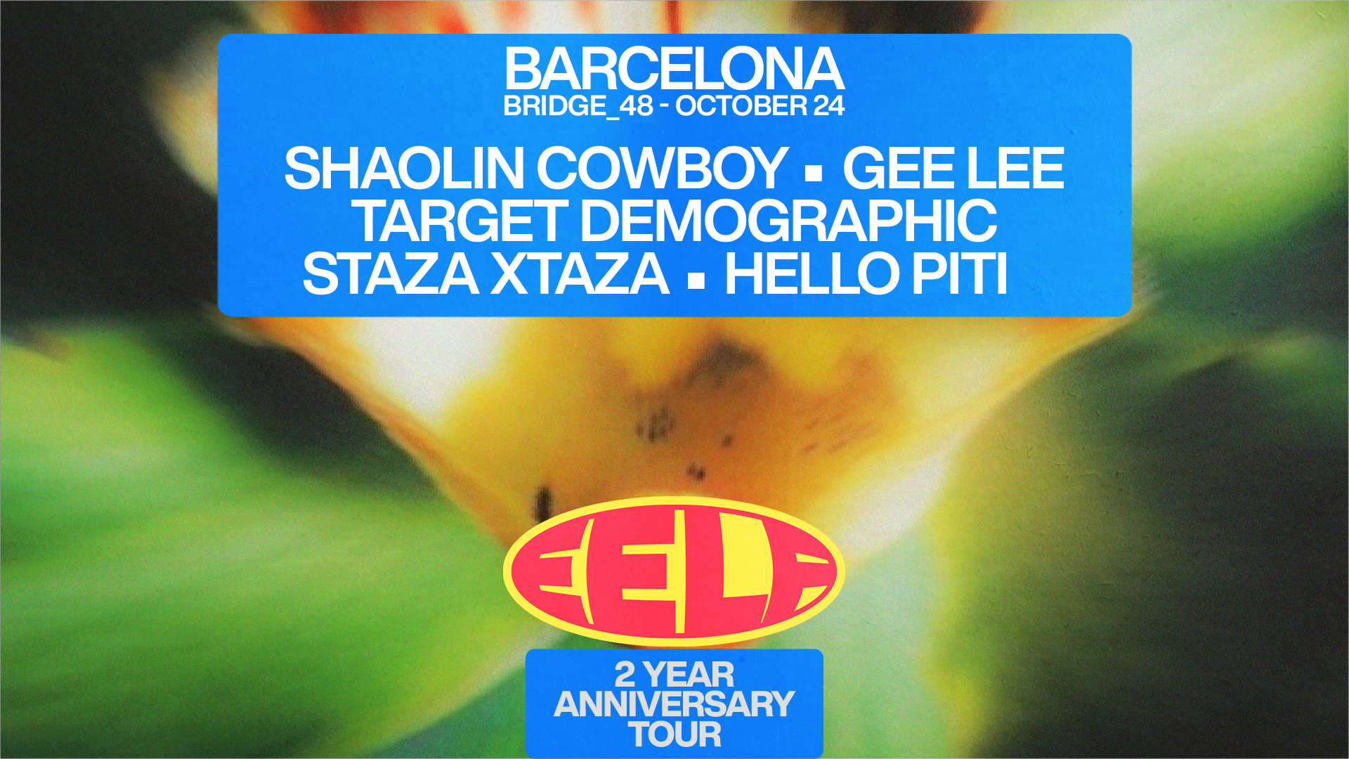 EELF Presents - Barcelona: Target Demographic, Shaolin Cowboy, GEE LEE, Staza Xtaza, Hello Piti