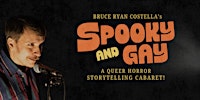 Spooky & Gay: a queer horror storytelling cabaret!