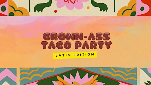 Grown-Ass Taco Party - MONTRÉAL (Ep. 73)