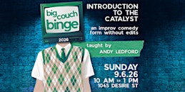 Introduction to the Catalyst: An Improv Comedy Form without Edits