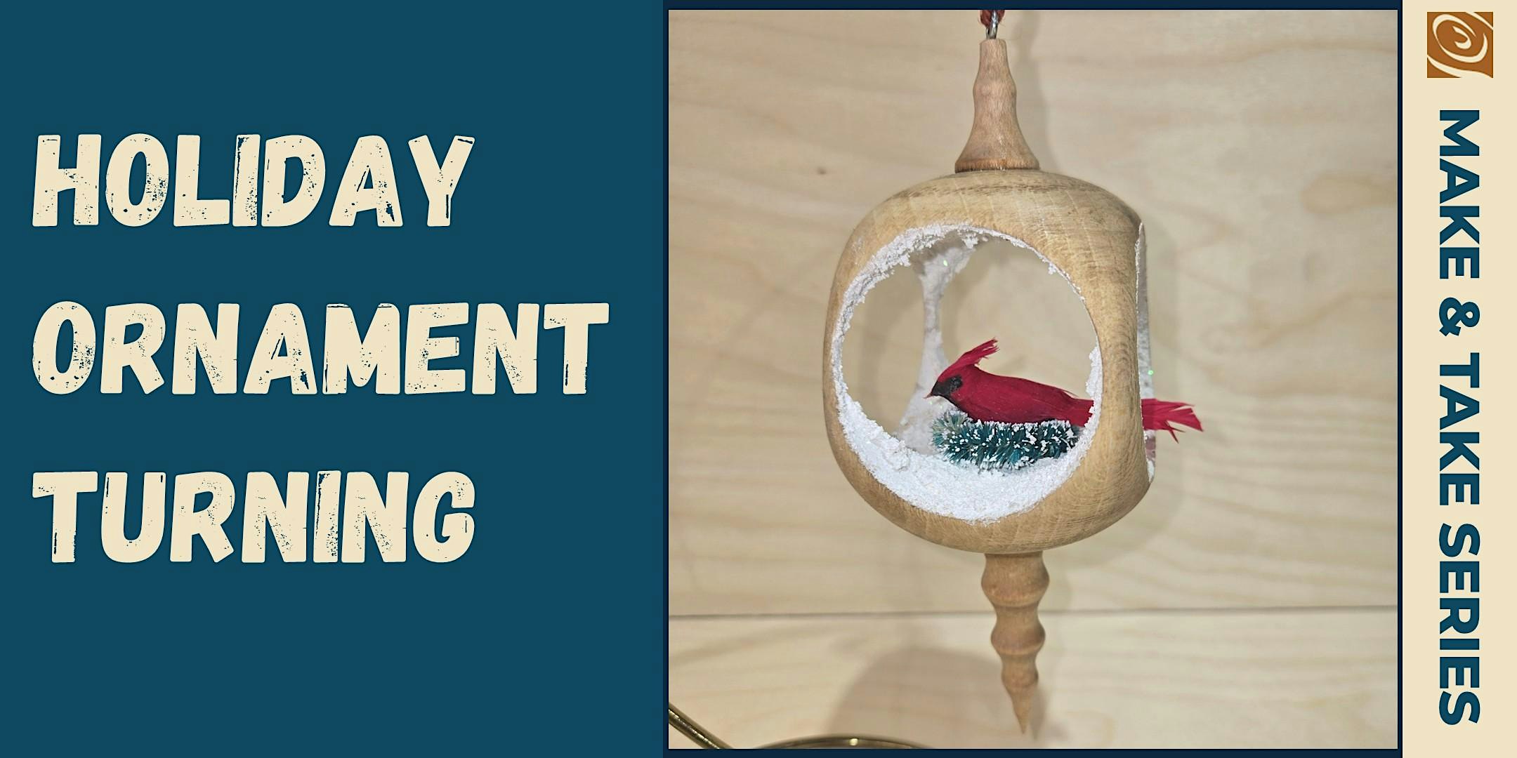 Holiday Ornament Turning