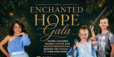 Enchanted Hope Gala 2026 | A Magical Charity Gala Supporting Brave Kids