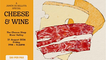 Cheese & Wine Night: Iberico Special (River Valley) - 20 Nov, Fri