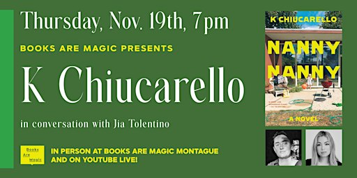 In-Store: K Chiucarello: Nanny Nanny w/ Jia Tolentino
