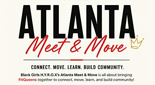 Black Girls H.Y.R.O.X's  Atlanta Meet & Move