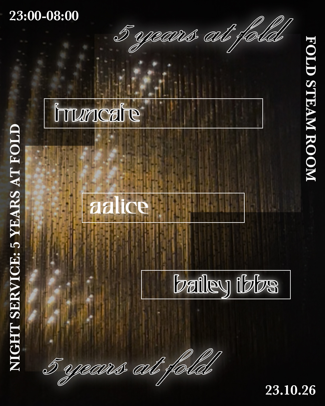 ✧5 YEARS OF NS AT FOLD w/ Truncate, aalice & Bailey Ibbs✧