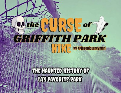 Curse of Griffith Park Hike