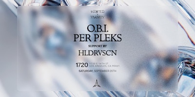 WA$TED x TRINITY: O.B.I. + PER PLEKS [18+]