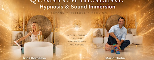 QUANTUM HEALING: Hypnosis & Sound Immersion