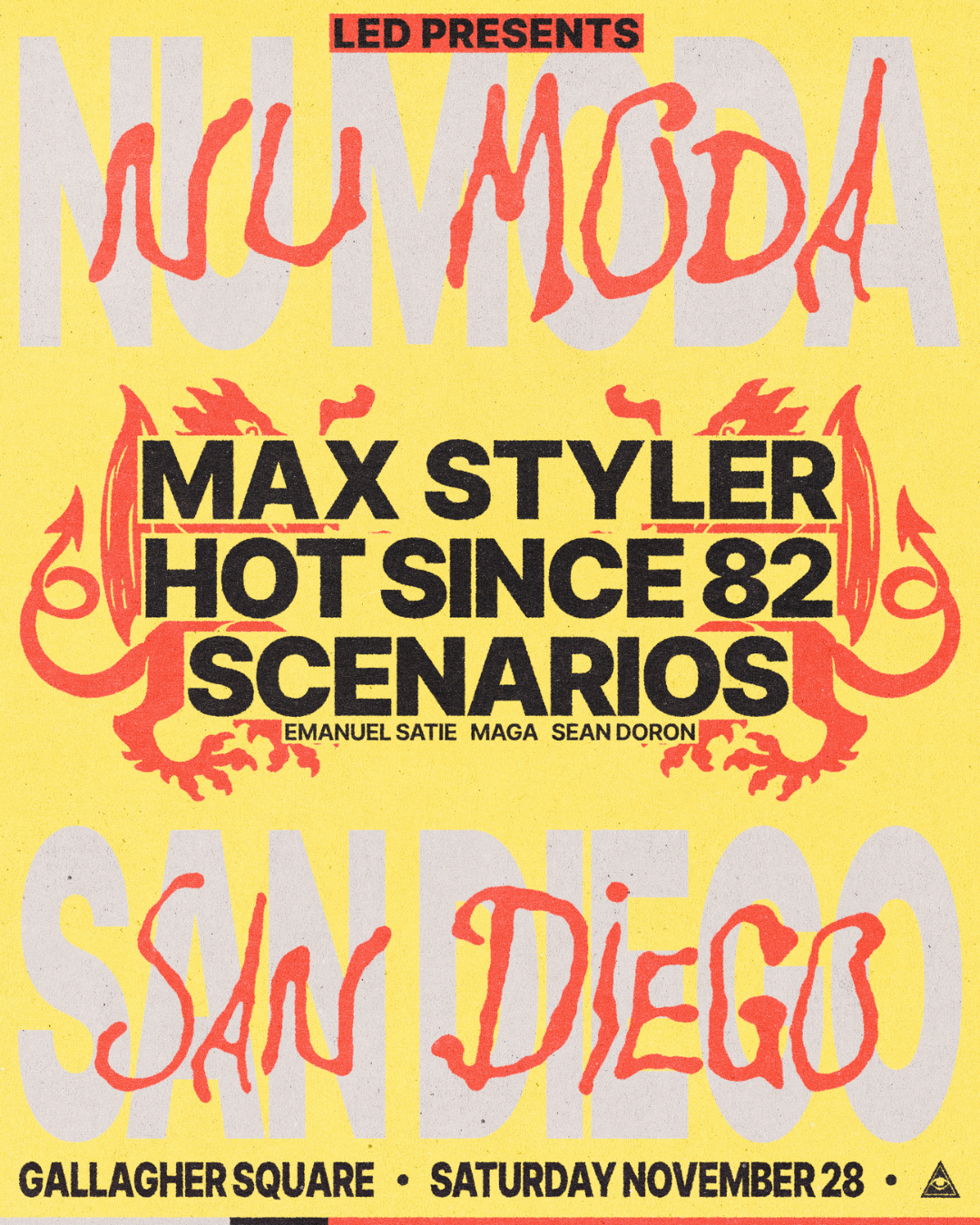 LED presents Nu Moda San Diego with Max Styler, Hot Since 82 & SCENARIOS