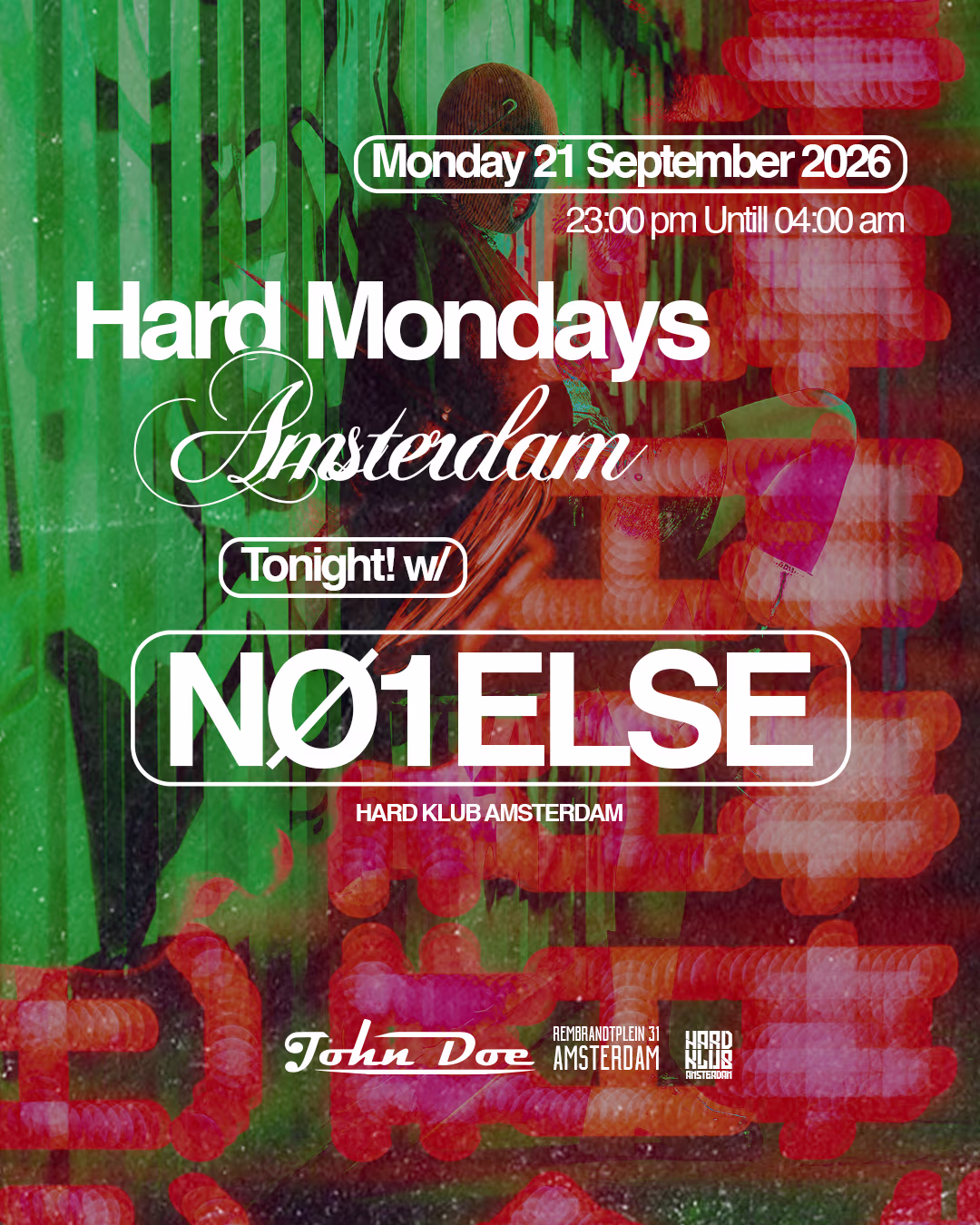 Hard Mondays Amsterdam - Hard Techno Night W/ Nø1else W39