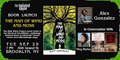 BOOK LAUNCH: THE MAN OF WIND AND MOSS by Alex Gonzalez