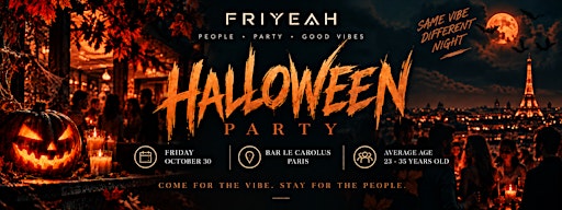 FRIYEAH HALLOWEEN  - OCTOBER 30